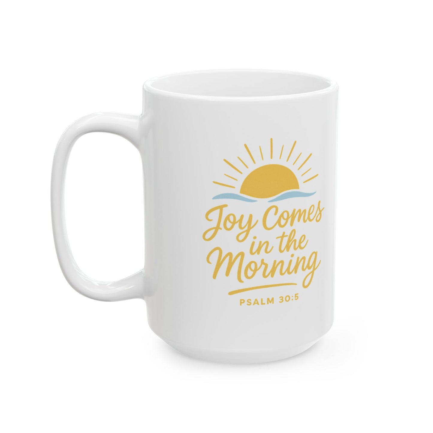 Joyful Morning Ceramic Mug - Perfect for Coffee Lovers, Gift for Mom, Inspirational Quote, Relaxing, Home Decor, Birthday Gift