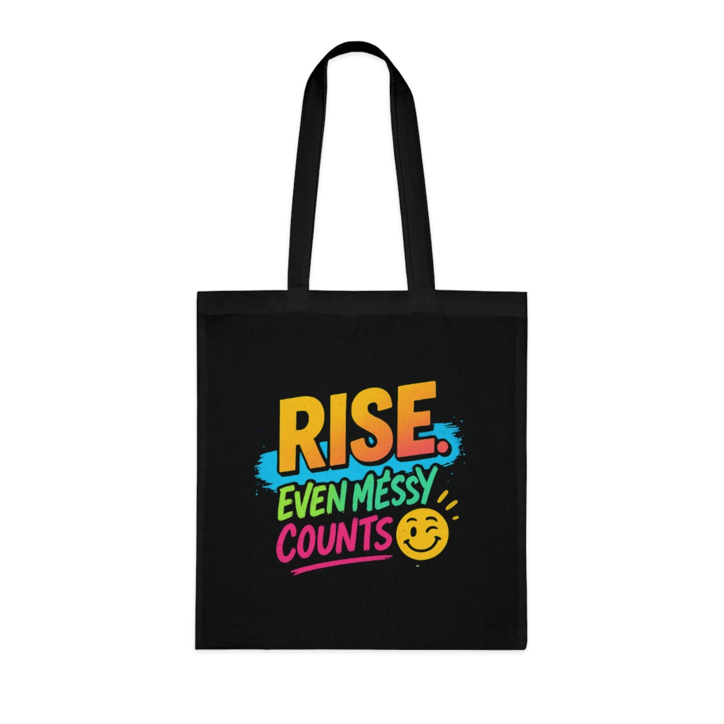 Motivational Cotton Tote: RISE. Even Messy Counts - Eco-Friendly Shopping Bag, Gift for Students, Gym Tote, Daily Use Bag, Beach Bag.