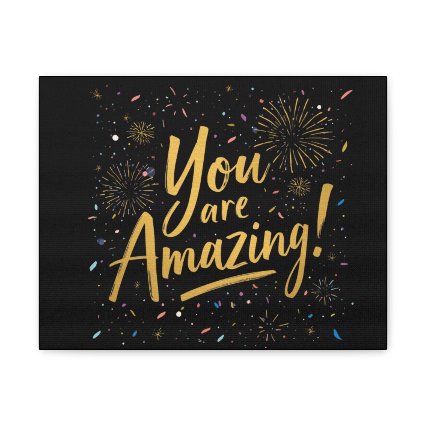 You Are Amazing! Canvas