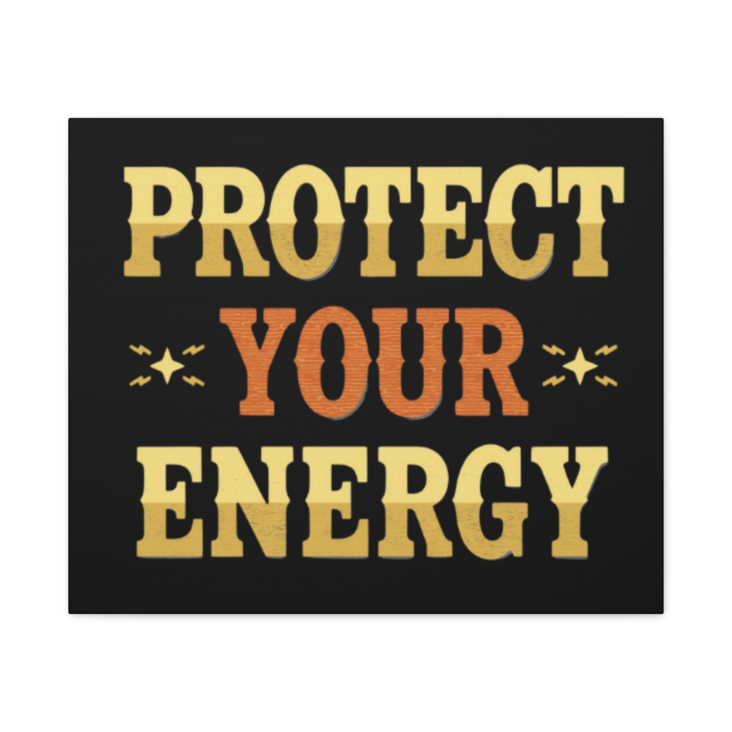 Protect Your Energy Canvas | Matte Stretched Wall Art