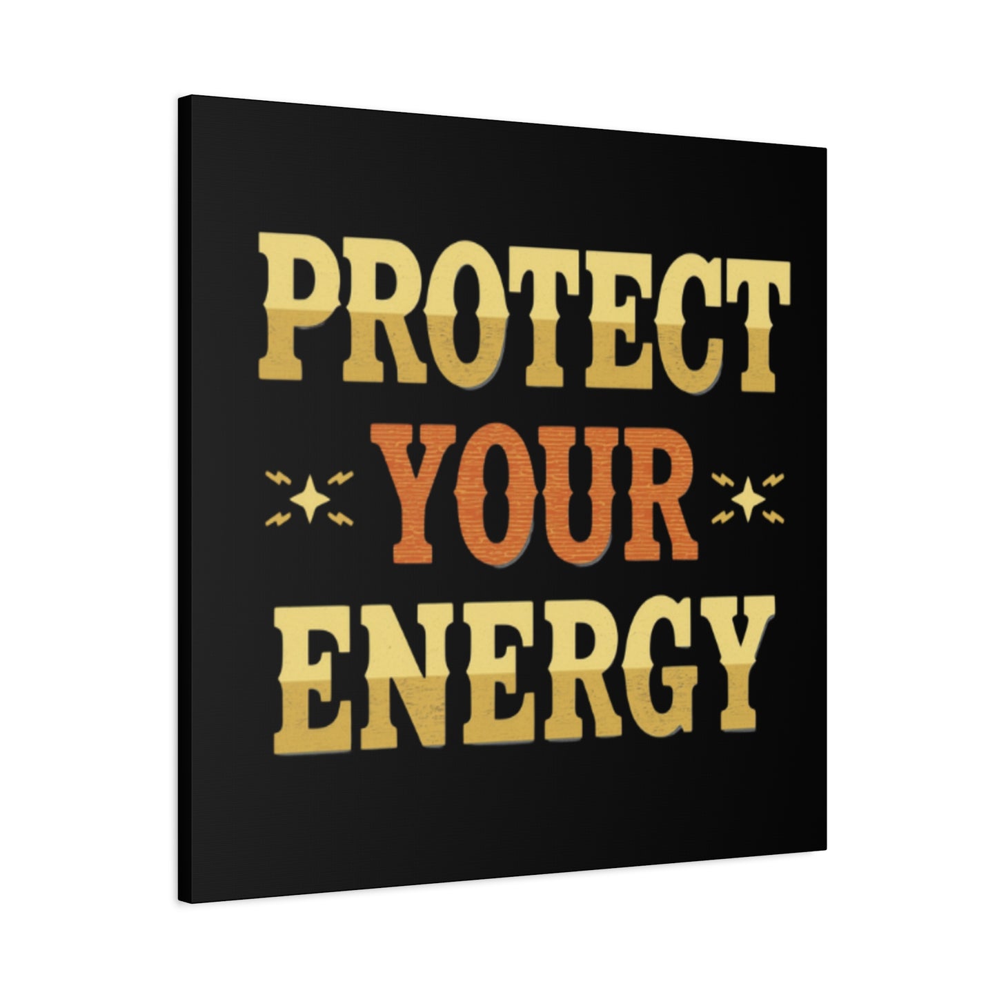 Protect Your Energy Canvas | Matte Stretched Wall Art