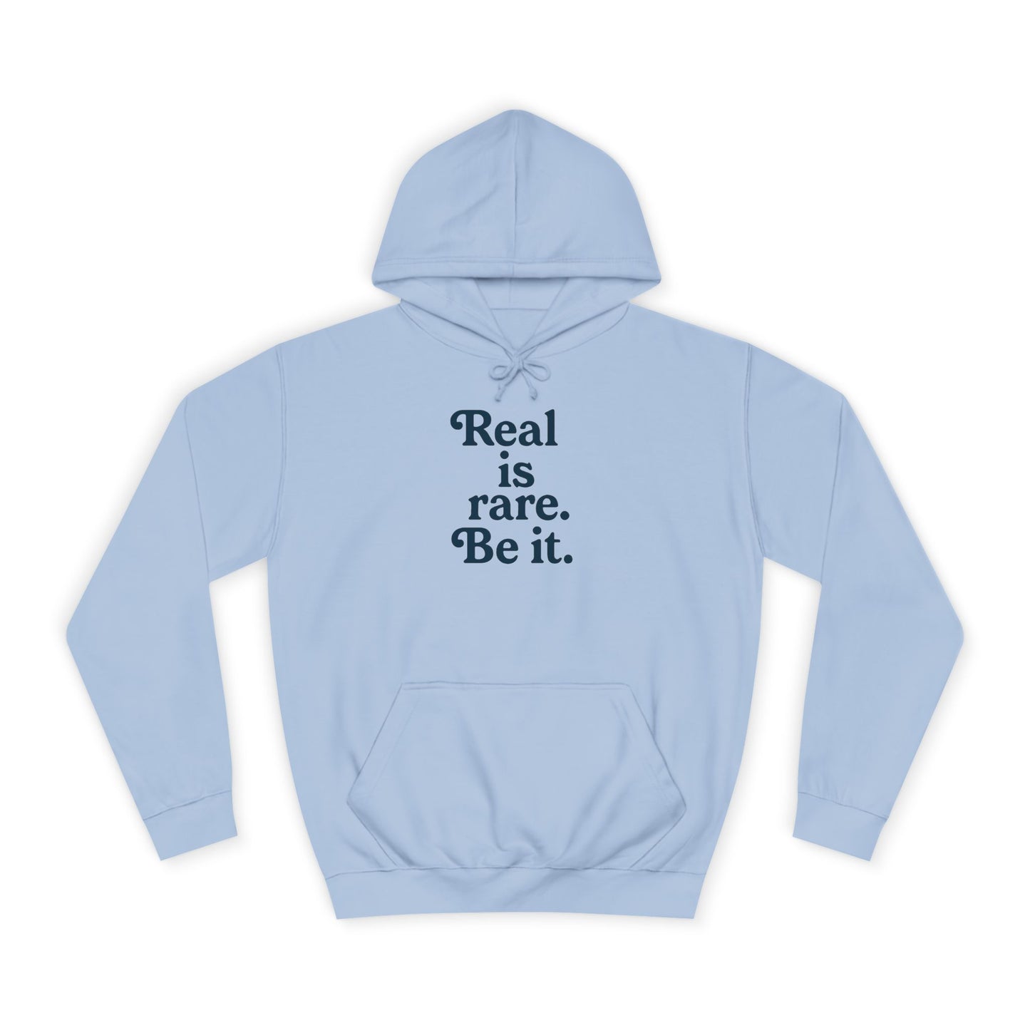 Real is Rare Unisex College Hoodie | Motivational Casual Wear, Gift for Students, Trendy Comfort