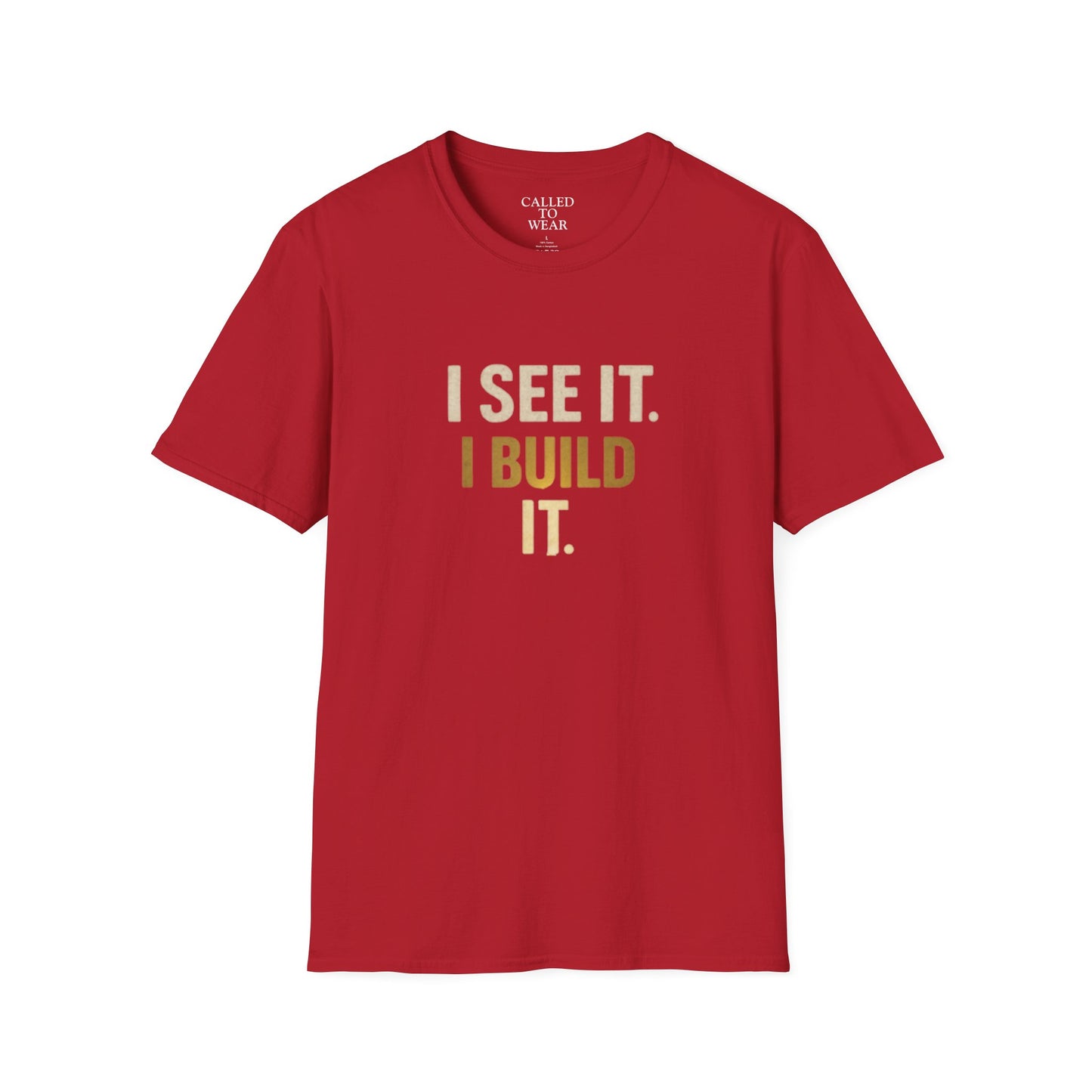 I SEE IT. I BUILD IT. Tee — Builder/Designer Inspirational Crewneck