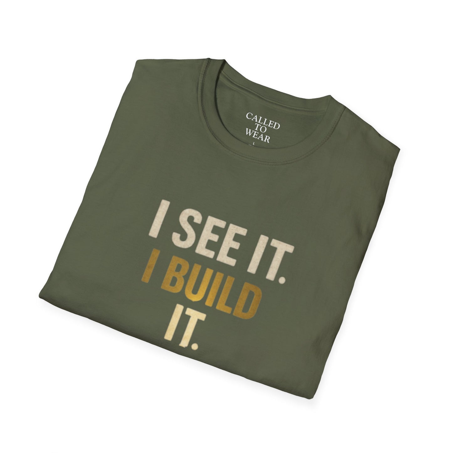 I SEE IT. I BUILD IT. Tee — Builder/Designer Inspirational Crewneck