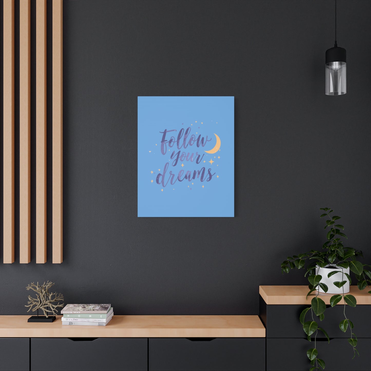 Follow Your Dreams Canvas | Matte Stretched Wall Art