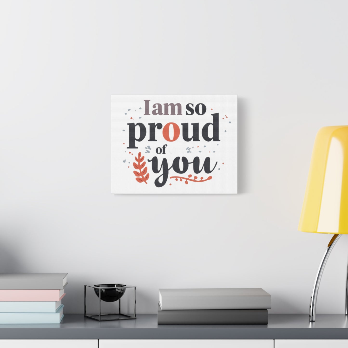 I am so proud of you Canvas