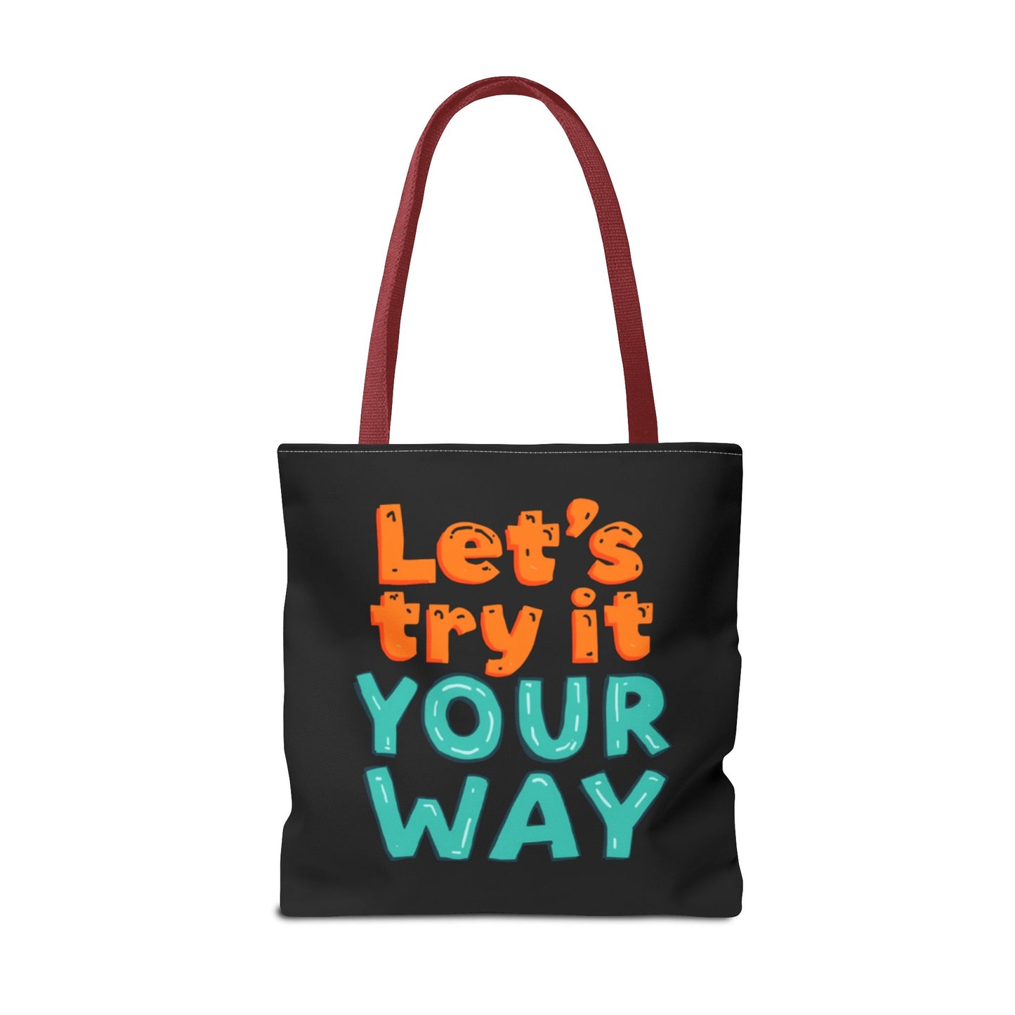 Let’s Try It Your Way Tote Bag | Typographic Slogan, Colorful Lettering