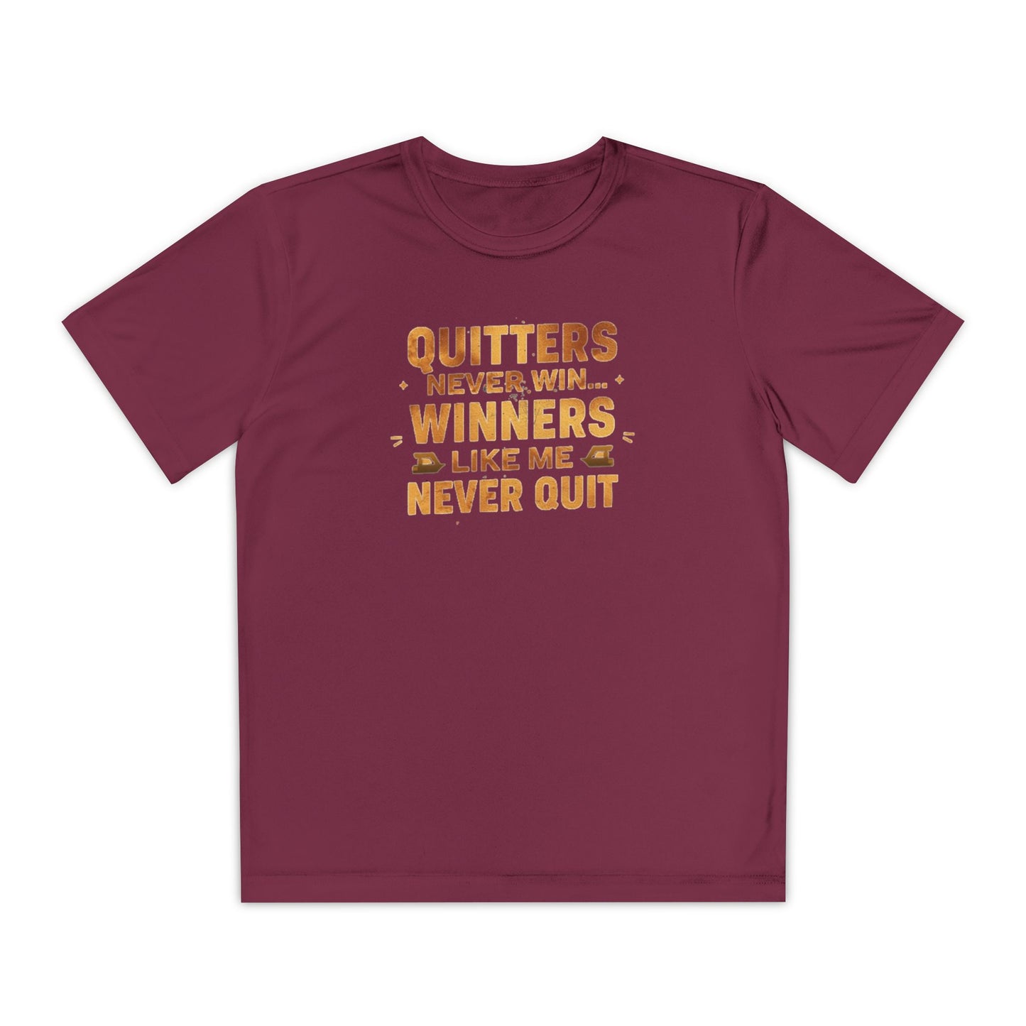 Quitters Never Win Winners Like Me Never Quit T-Shirt | Youth Competition Tee