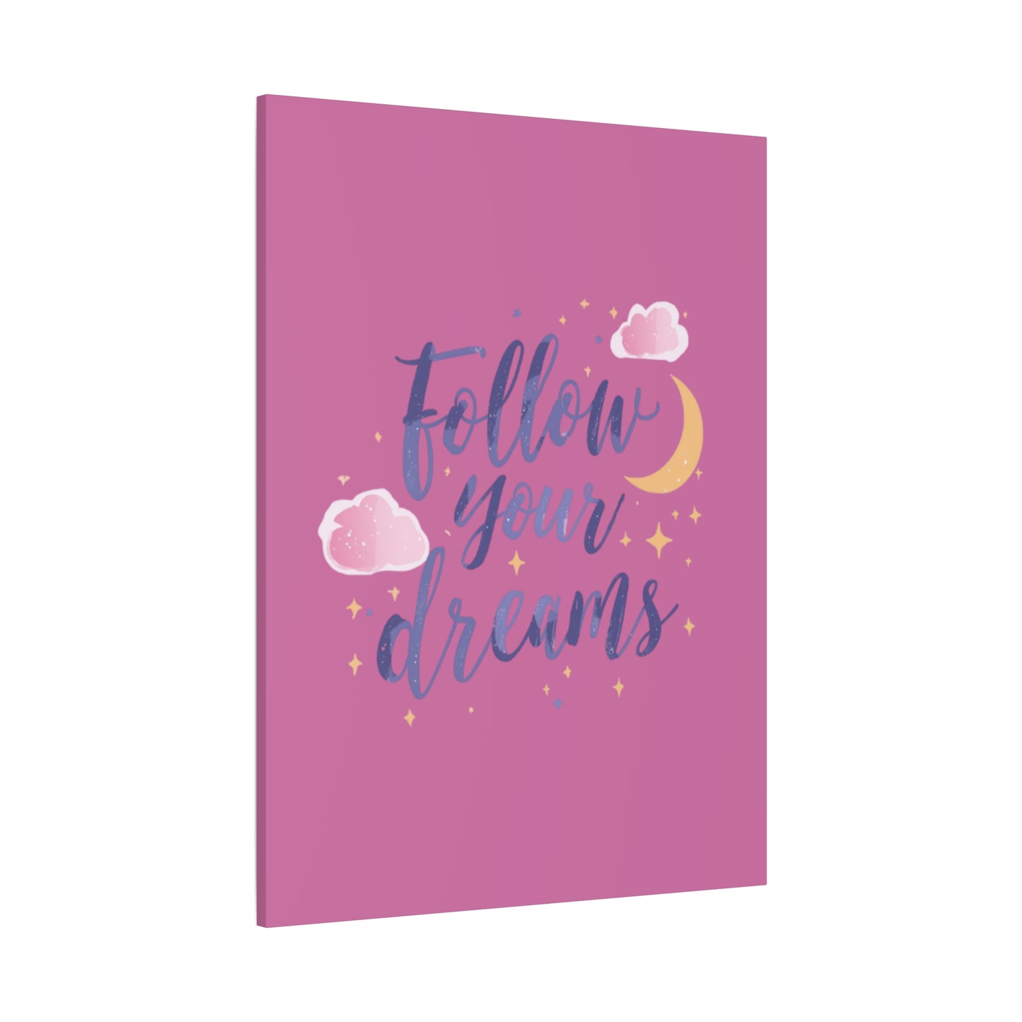 Follow Your Dreams Matte Canvas | Inspirational Wall Art, Pink Moon Clouds