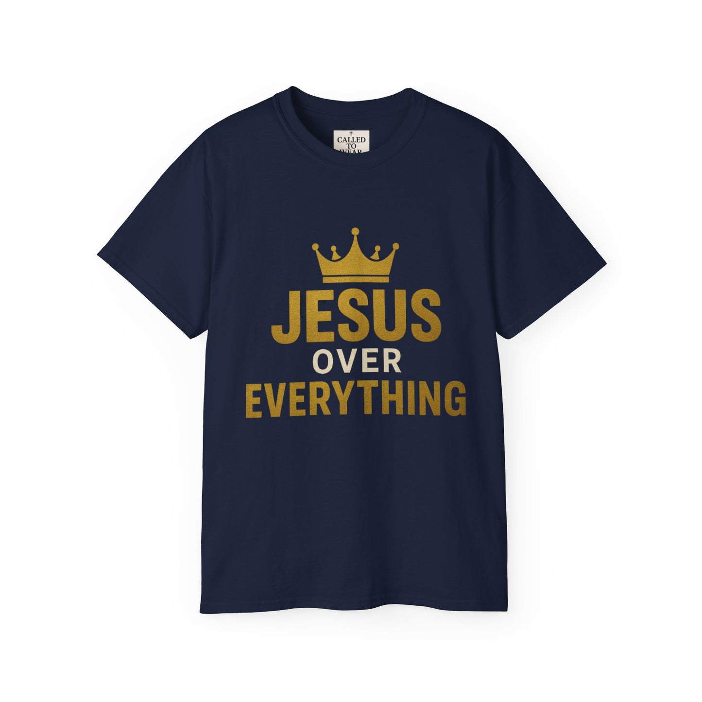 Jesus Over Everything Unisex Tee | Faith-Based Inspirational Shirt