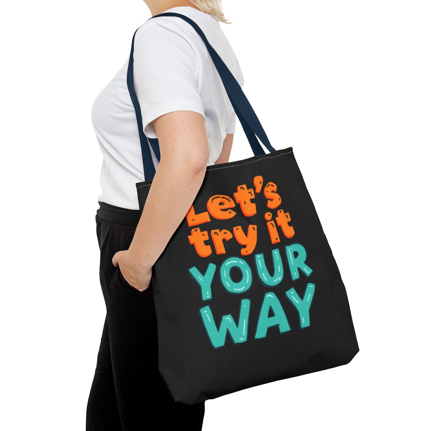 Let’s Try It Your Way Tote Bag | Typographic Slogan, Colorful Lettering