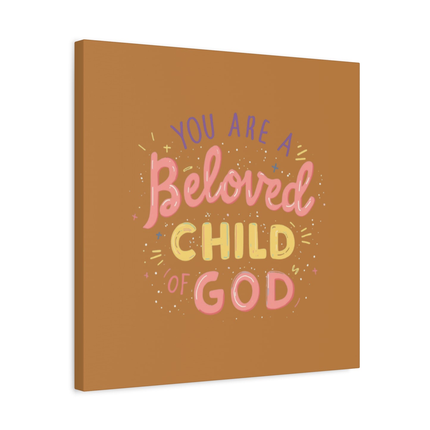 You Are a Beloved Child of God Canvas | Matte Stretched Wall Art