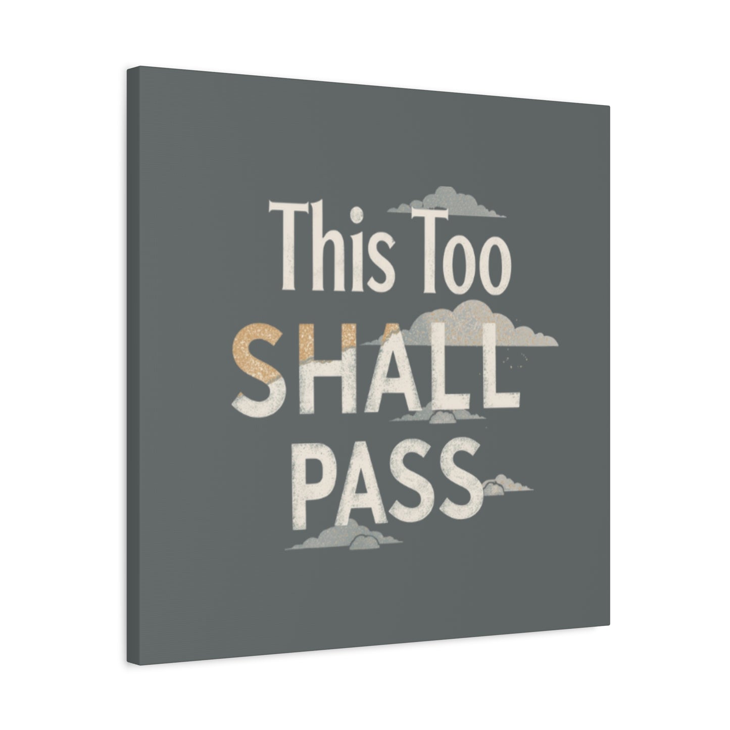 This Too Shall Pass Matte Canvas Print, Stretched Wall Art | Calming Hand-Lettered Typography