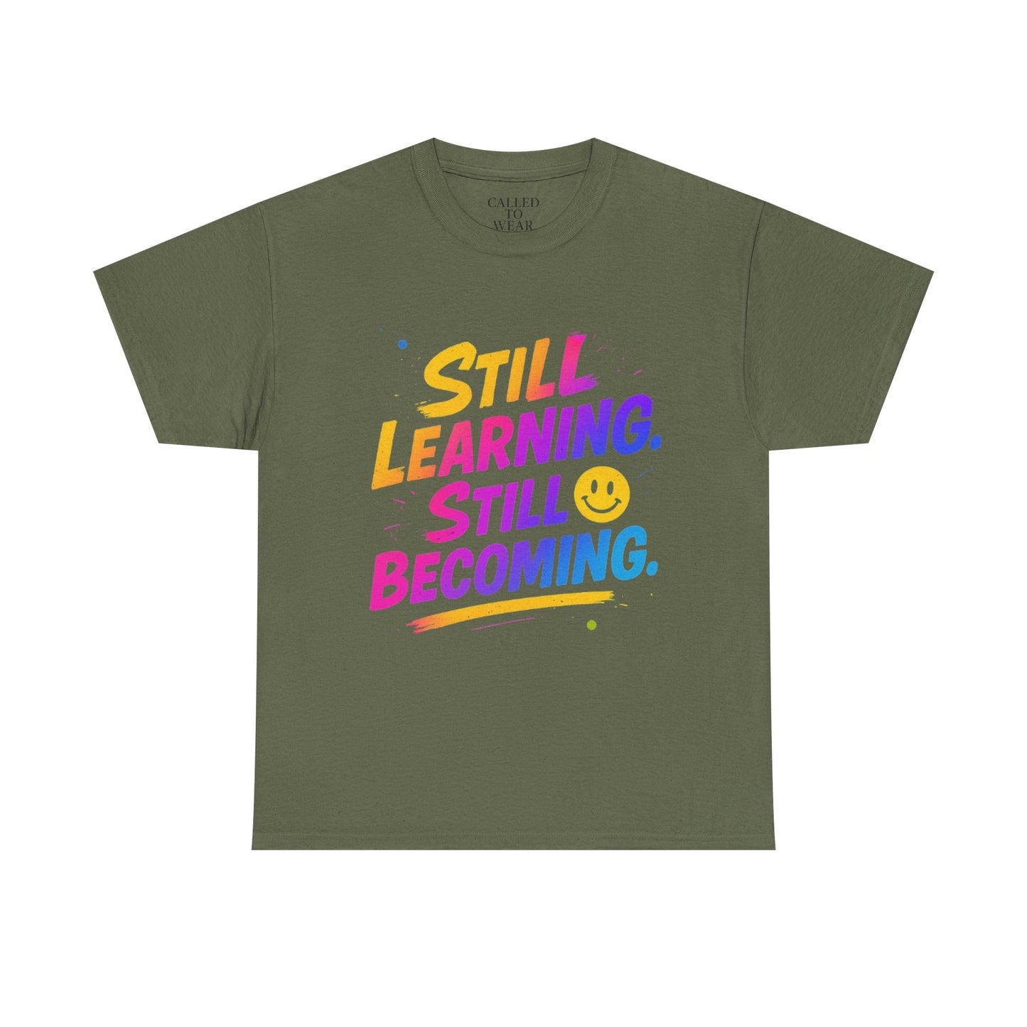 Still Learning Still Becoming Tee | Hand-Lettered Smiley Inspirational Shirt