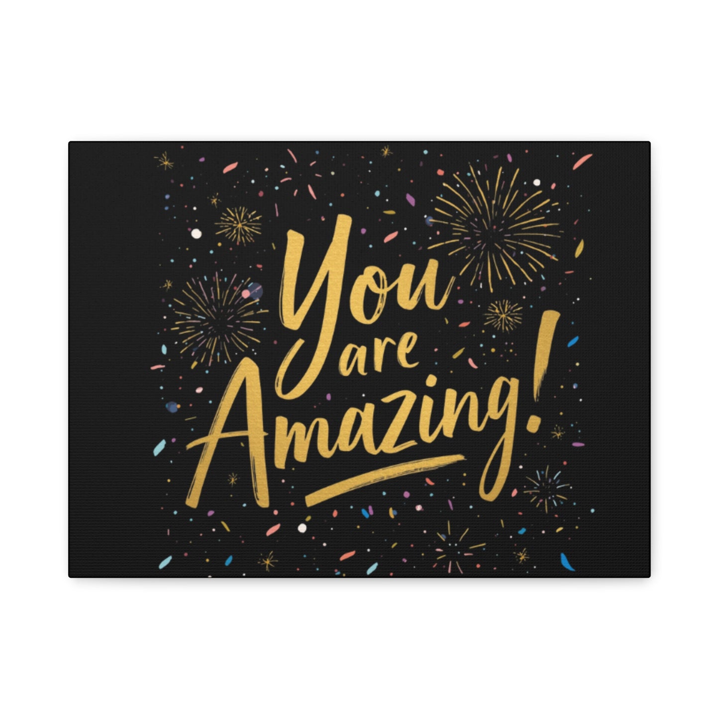 You Are Amazing! Canvas