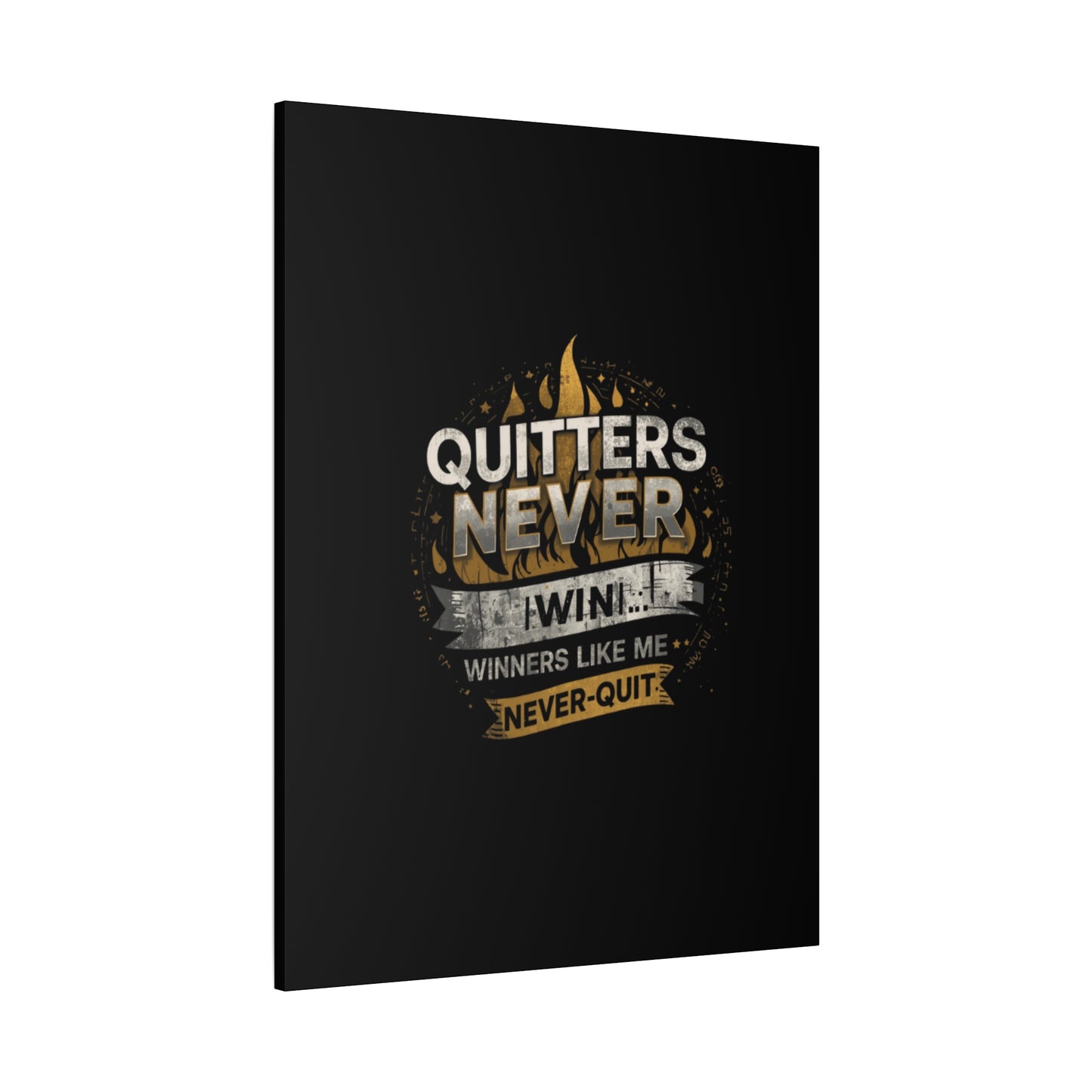 Quitters Never Win motivational wall art Canvas | Matte Stretched