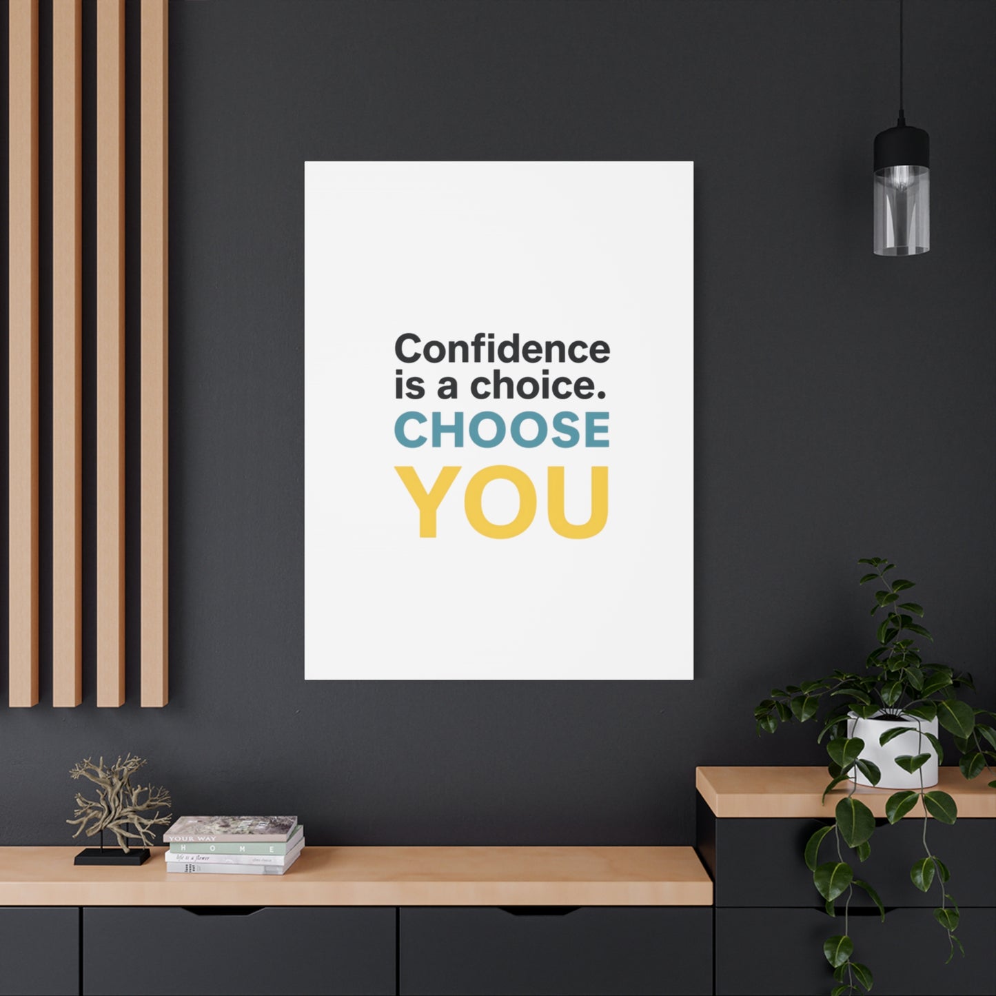 Confidence Is a Choice CHOOSE YOU Canvas | Motivational Wall Art