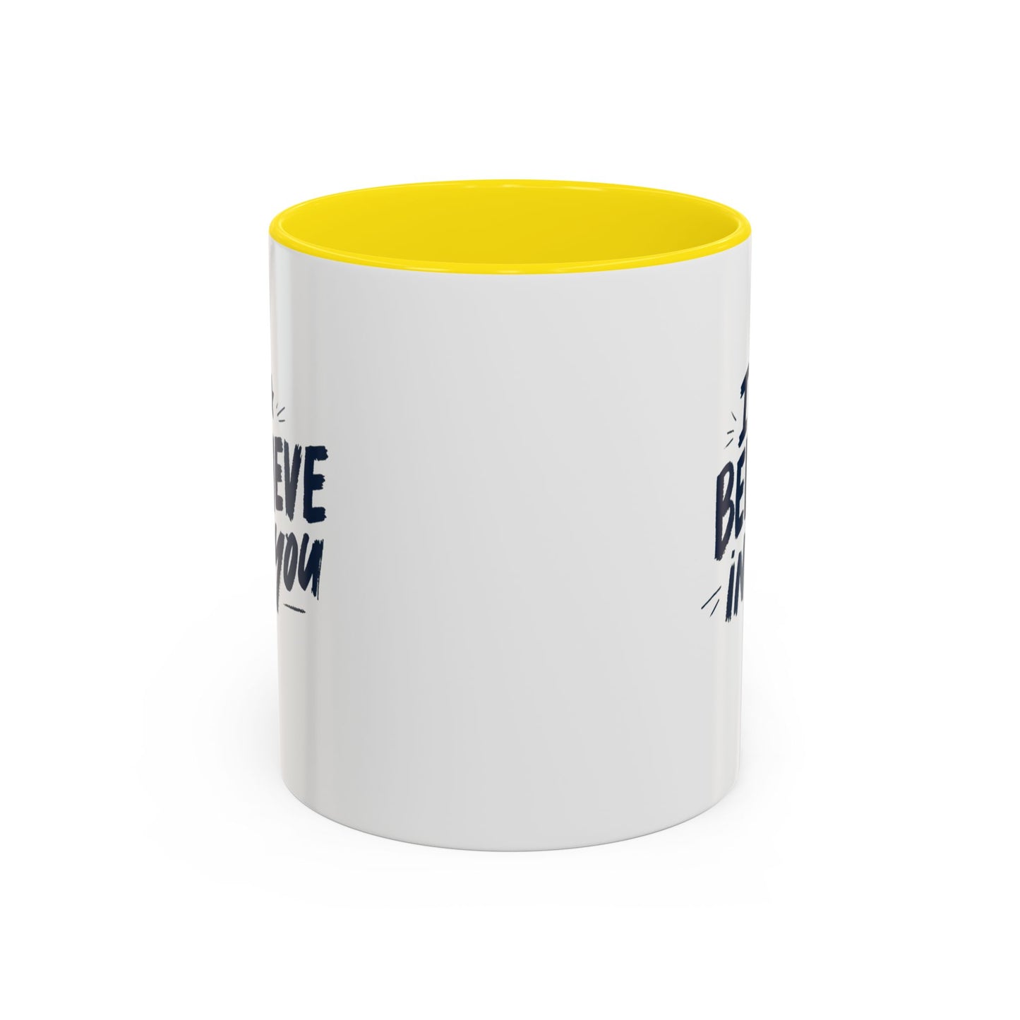 I Believe in You Mug | Accent Coffee Mug, Navy Script on White (11oz & 15oz)