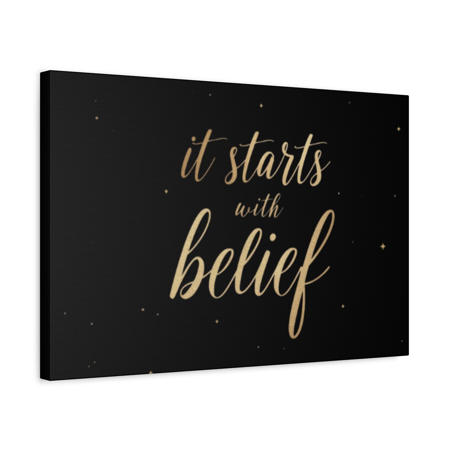 It Starts With Belief Canvas | Inspirational Wall Art, Matte Stretched Canvas