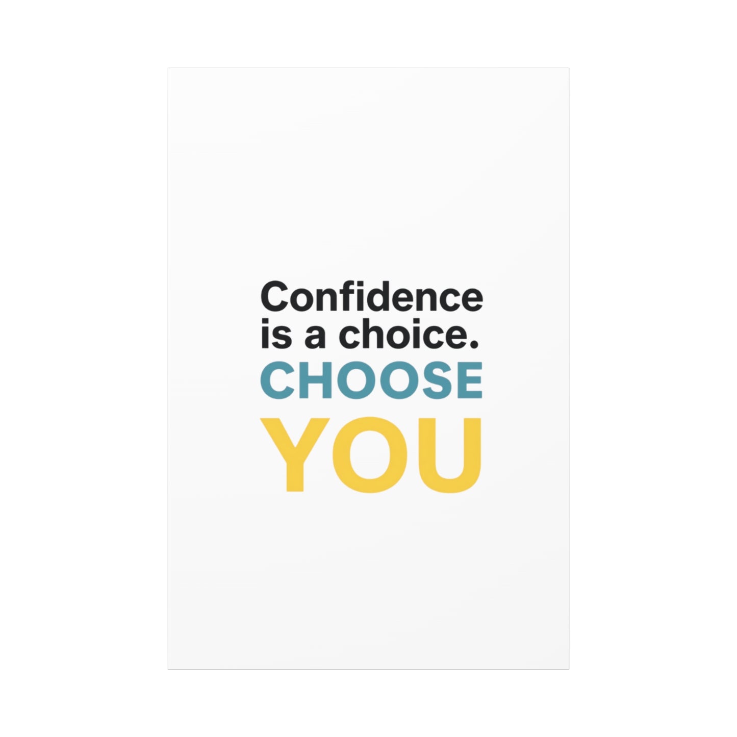 Confidence Is a Choice CHOOSE YOU Canvas | Motivational Wall Art