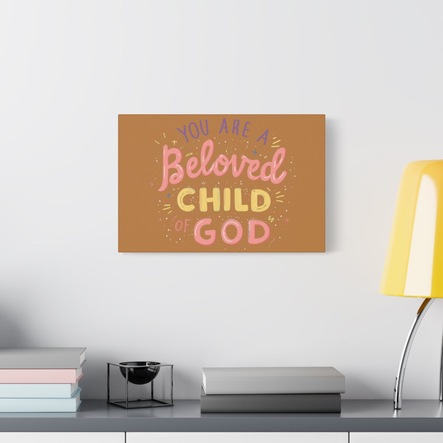 You Are a Beloved Child of God Canvas | Matte Stretched Wall Art