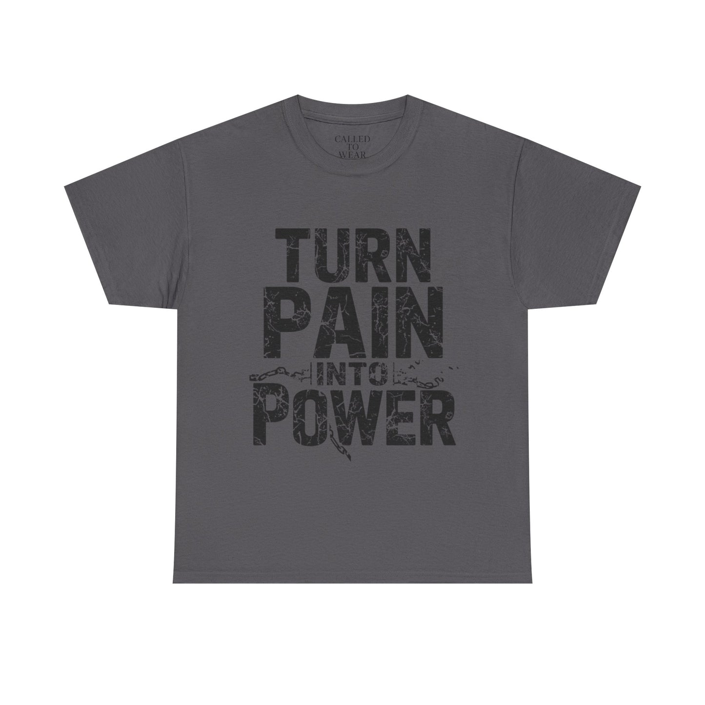 Turn Pain Into Power Tee | Distressed Motivational Graphic