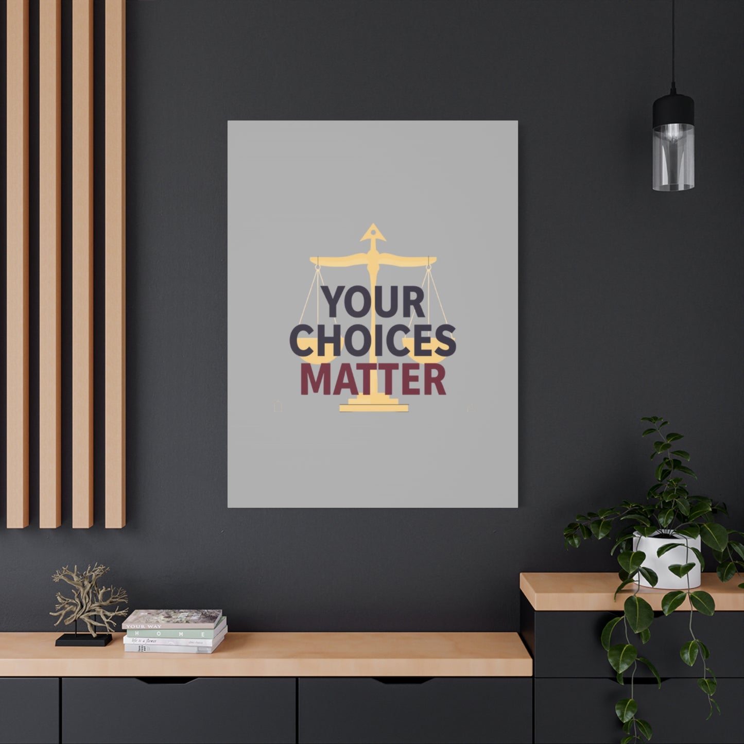 Your Choices Matter scale art Canvas | Matte Stretched Wall Art