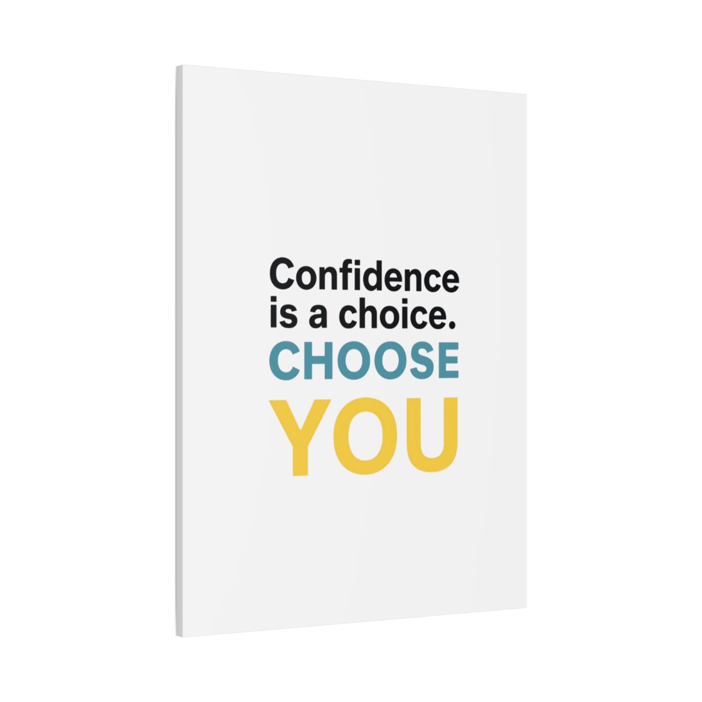 Confidence Is a Choice CHOOSE YOU Canvas | Motivational Wall Art