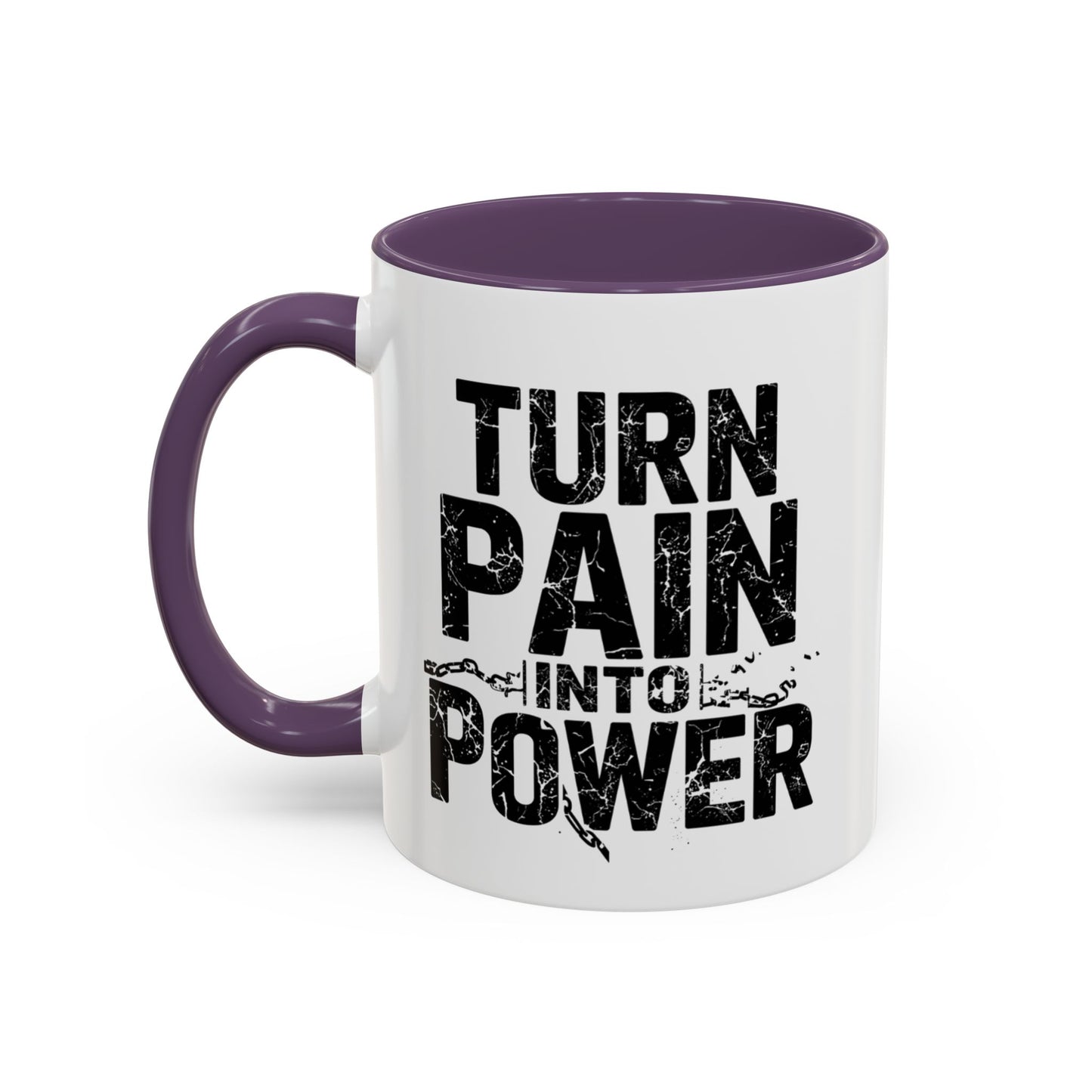 TURN PAIN INTO POWER Mug | Accent Coffee Mug, Colored Handle & Interior