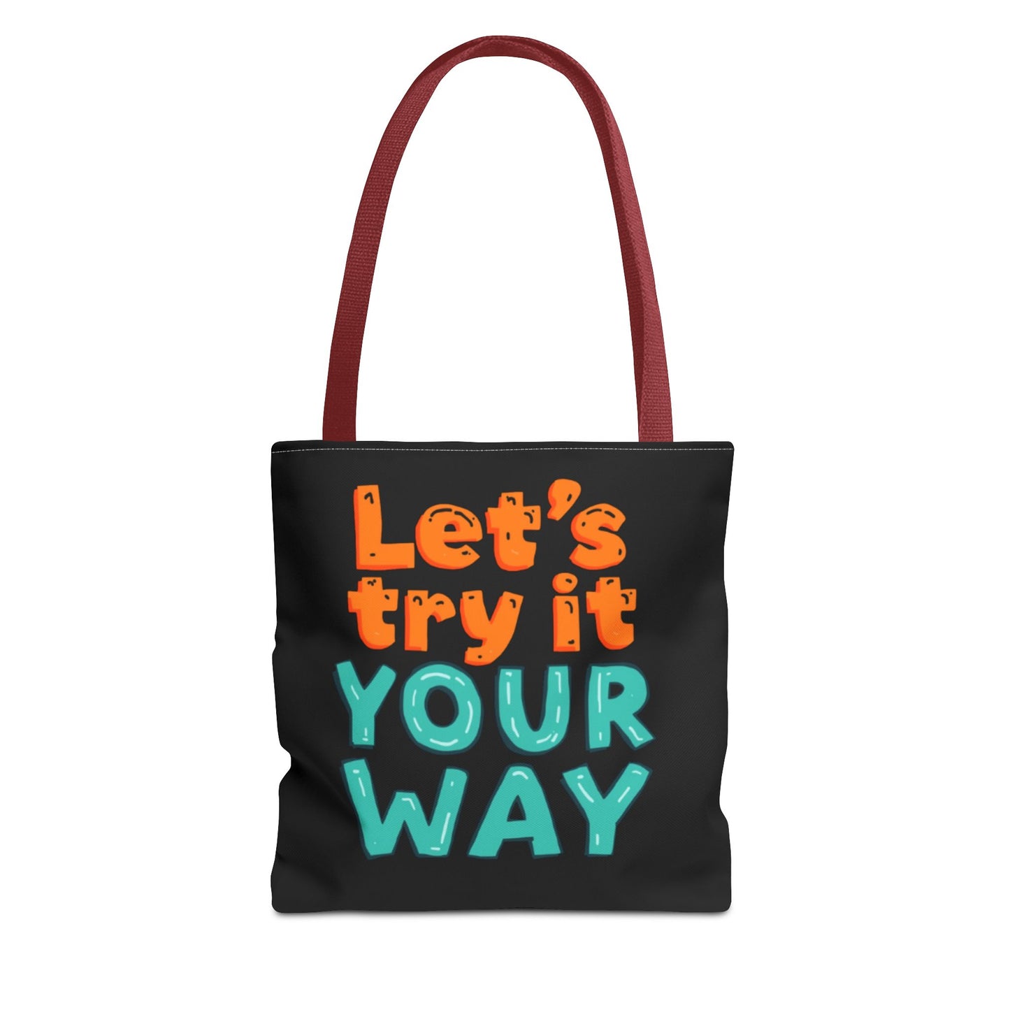 Let’s Try It Your Way Tote Bag | Typographic Slogan, Colorful Lettering