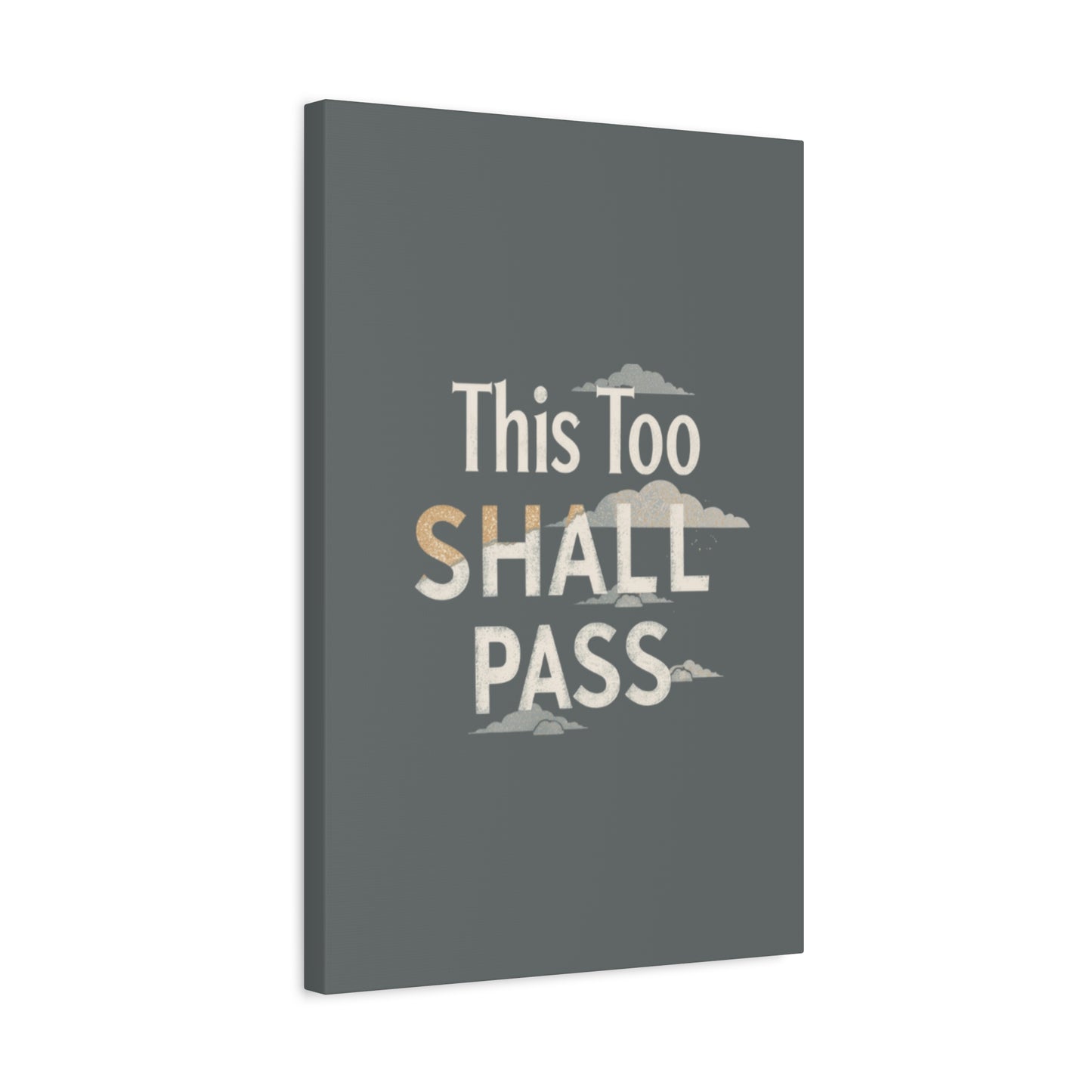 This Too Shall Pass Matte Canvas Print, Stretched Wall Art | Calming Hand-Lettered Typography