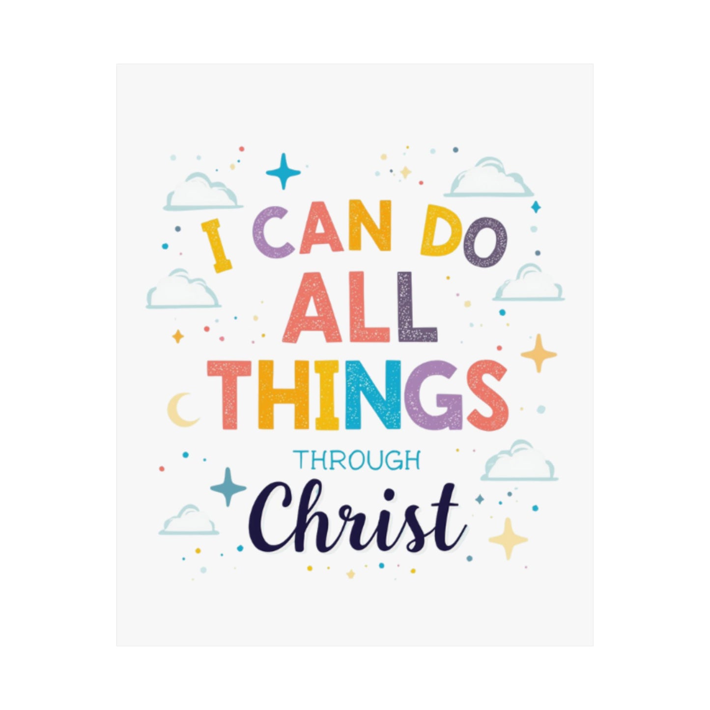 I Can Do All Things Through Christ Poster | Matte Vertical Inspirational Christian Wall Art
