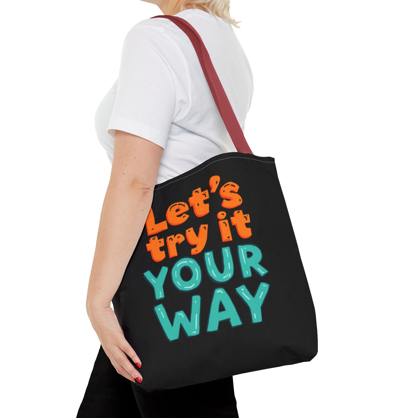 Let’s Try It Your Way Tote Bag | Typographic Slogan, Colorful Lettering