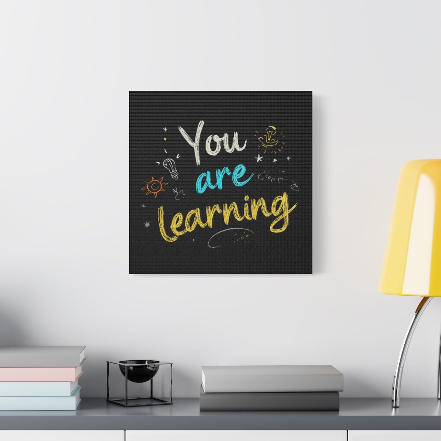 You Are Learning Chalkboard Art Canvas