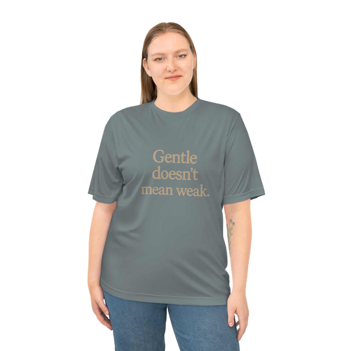Gentle Doesn't Mean Weak Unisex Performance T-Shirt, Motivational Tee, Fitness Apparel, Gym Shirt, Casual Wear, Gift for Her/Him
