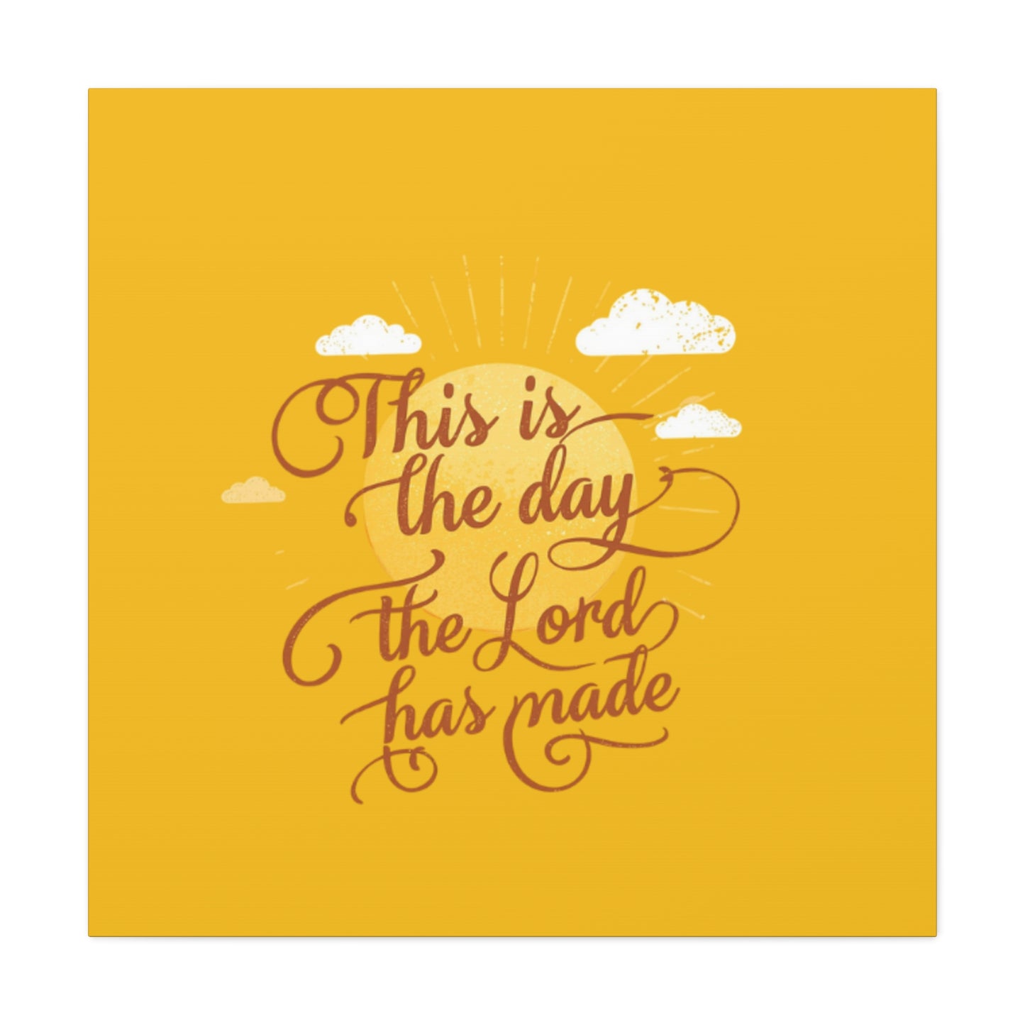 This Is the Day The Lord Has Made Canvas