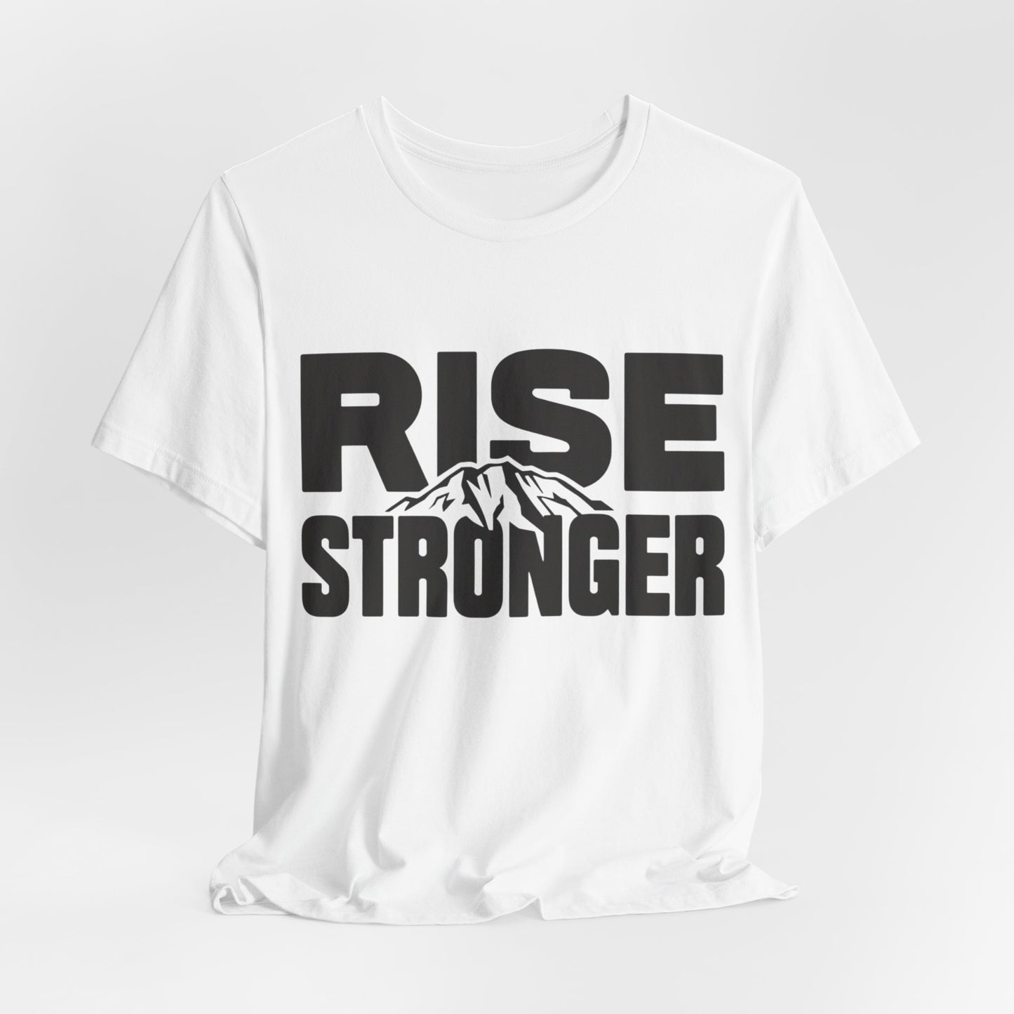 Rise Stronger Mountain Graphic Tee | Motivational Typography Shirt