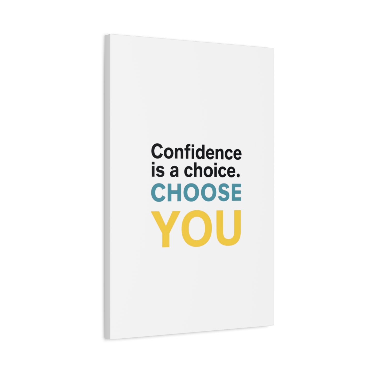 Confidence Is a Choice CHOOSE YOU Canvas | Motivational Wall Art