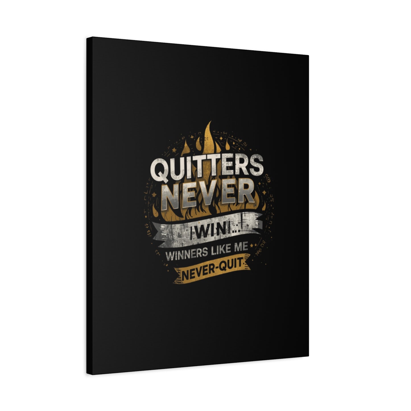 Quitters Never Win motivational wall art Canvas | Matte Stretched