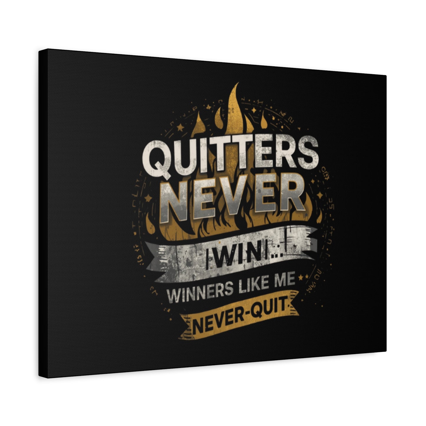 Quitters Never Win motivational wall art Canvas | Matte Stretched