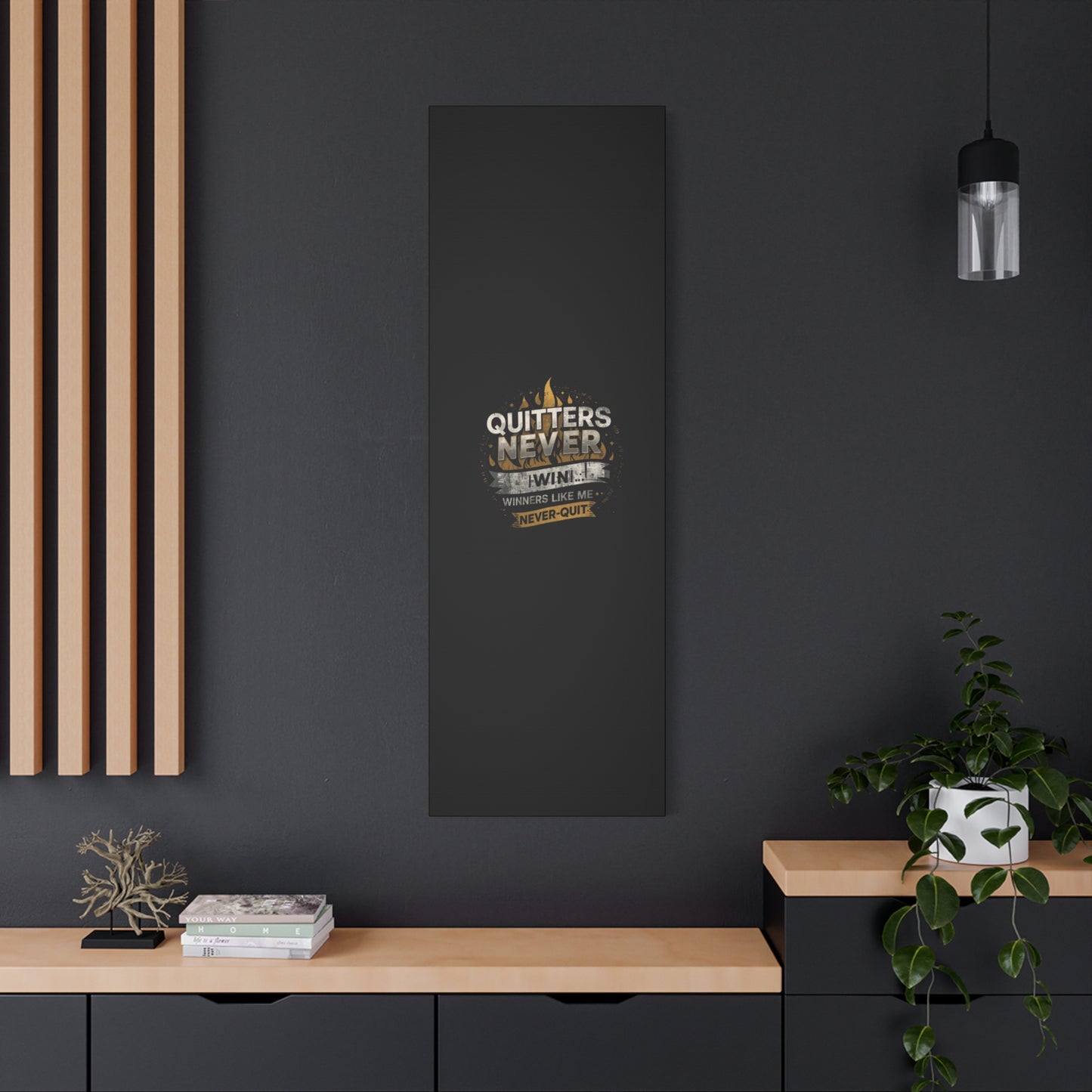 Quitters Never Win motivational wall art Canvas | Matte Stretched