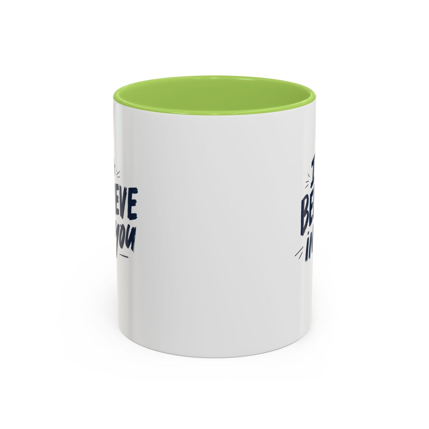 I Believe in You Mug | Accent Coffee Mug, Navy Script on White (11oz & 15oz)