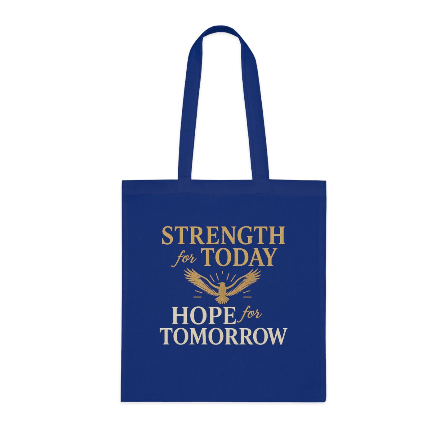 Motivational Tote Bag - Strength for Today, Hope for Tomorrow, Eco-Friendly Shopping