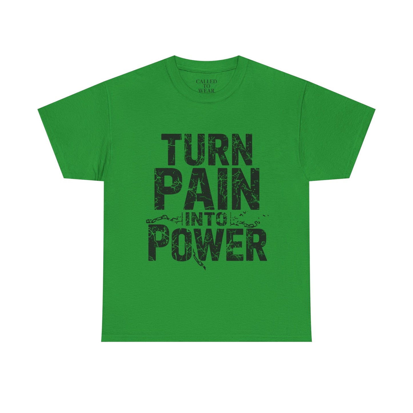 Turn Pain Into Power Tee | Distressed Motivational Graphic