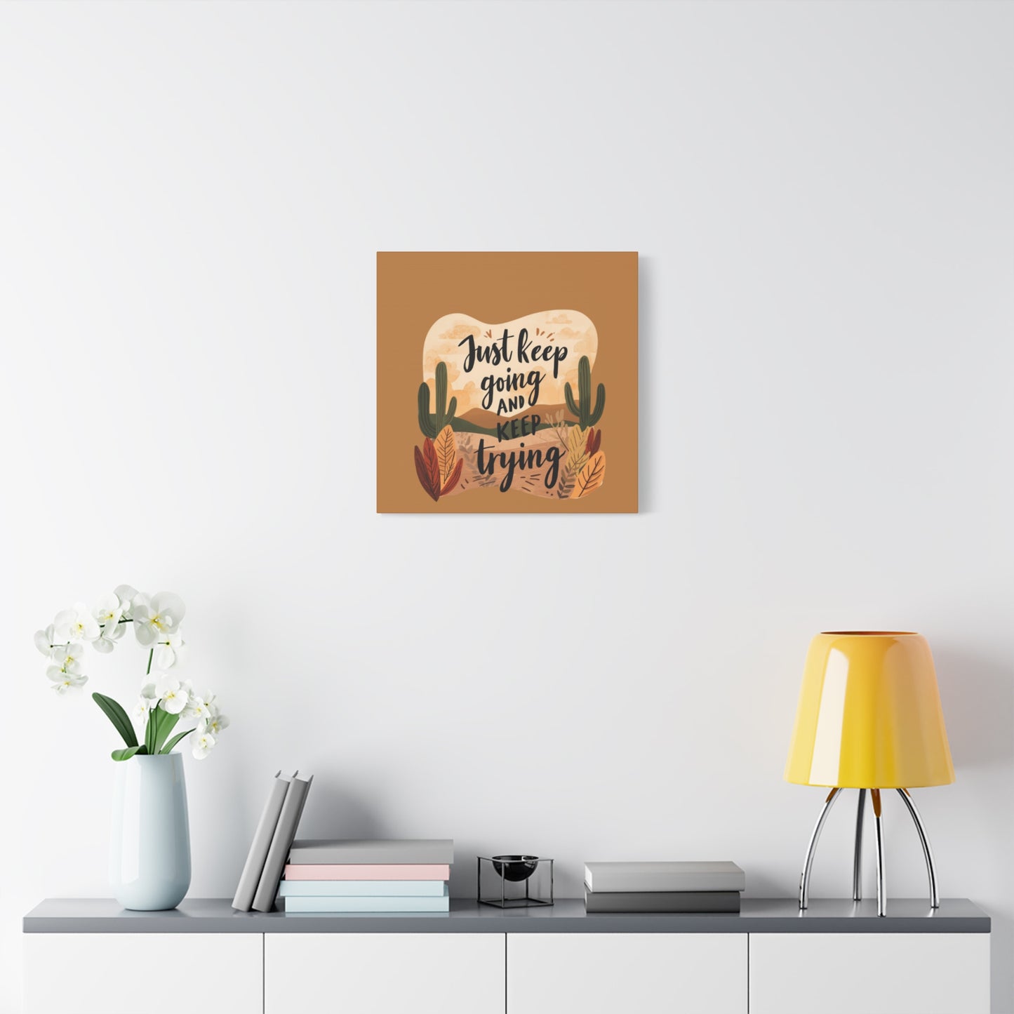Just Keep Going and Keep Trying Stretched Canvas | Matte Desert Cactus Wall Art