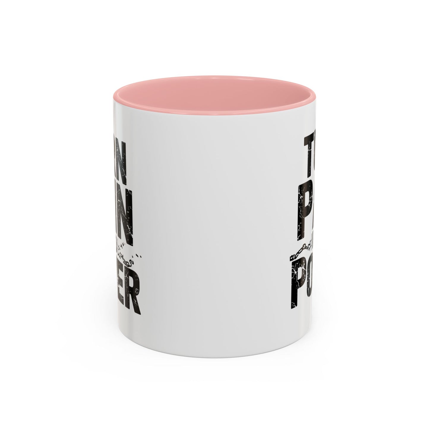 TURN PAIN INTO POWER Mug | Accent Coffee Mug, Colored Handle & Interior