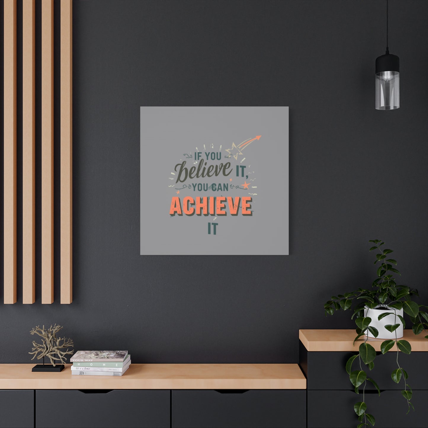 If You Believe It You Can Achieve It Canvas | Matte Stretched Canvas