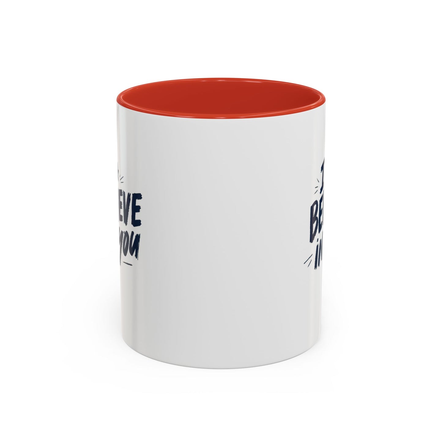 I Believe in You Mug | Accent Coffee Mug, Navy Script on White (11oz & 15oz)