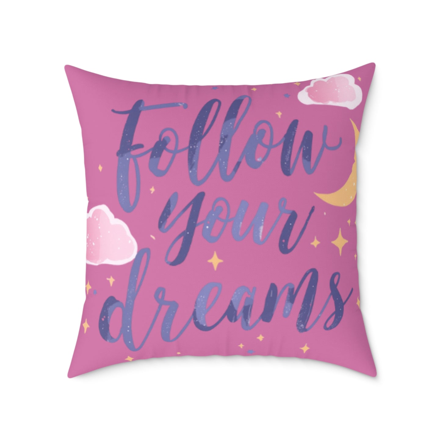 Follow Your Dreams script lettering Square Pillow | pink moon clouds stars