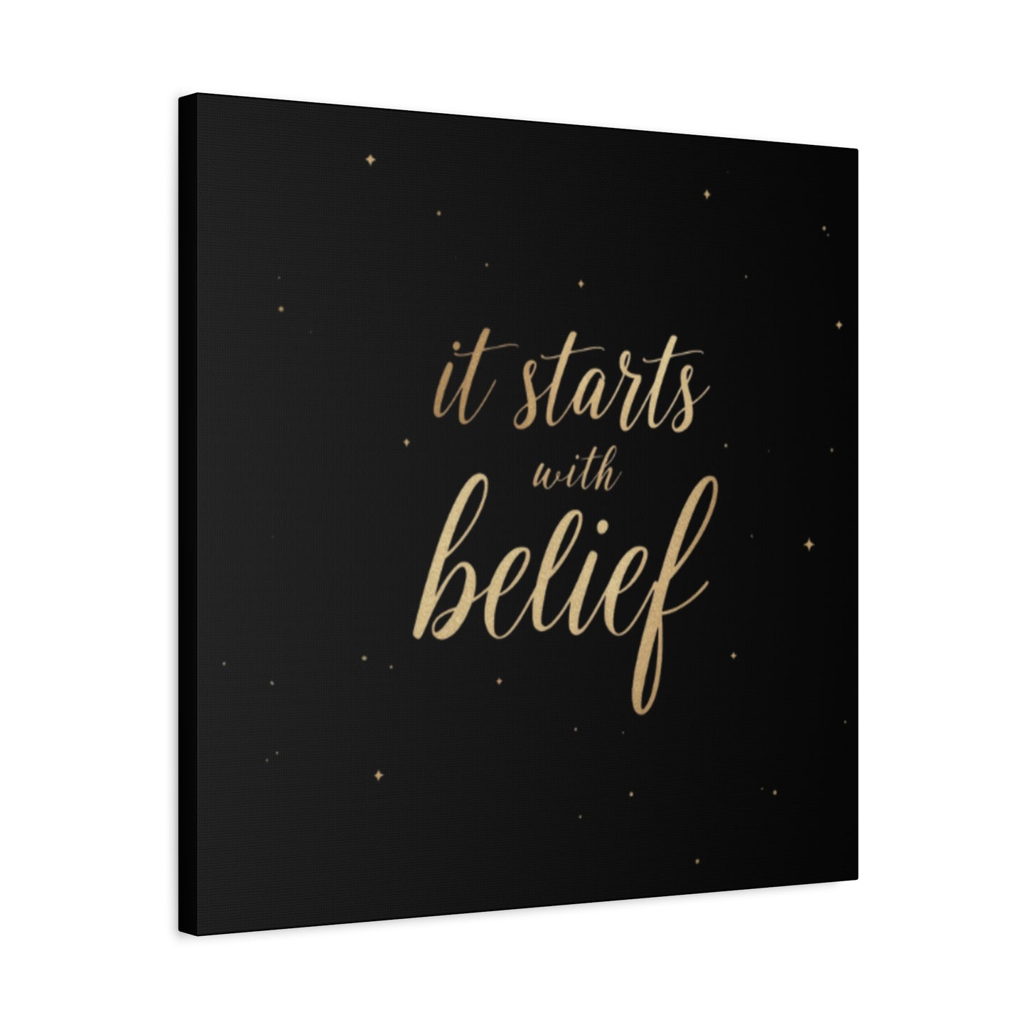 It Starts With Belief Canvas | Inspirational Wall Art, Matte Stretched Canvas